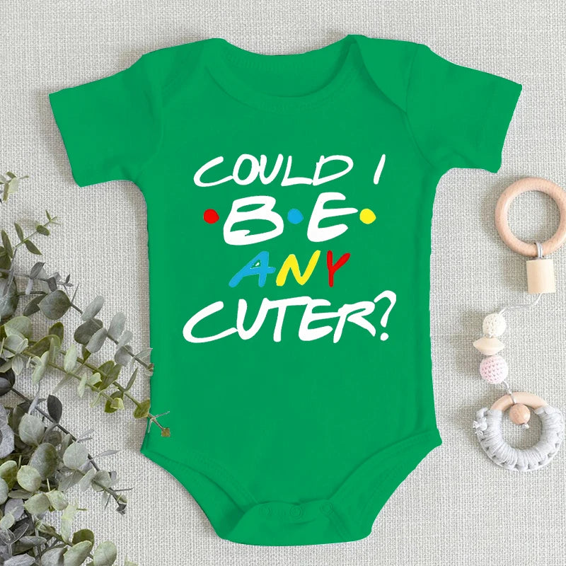 Baby Boy Girl Romper Cotton Short Sleeve Letter Print COULD I BE ANY CUTER Infant Jumpsuit Friend TV Show Trend Newborn Bodysuit